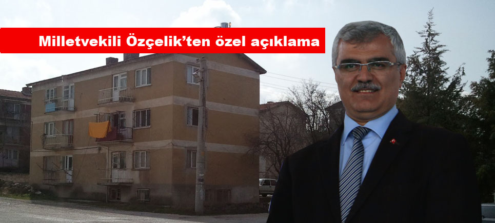 Milletvekili Özçelik’ten Burdur Merkez için TOKİ açıklaması