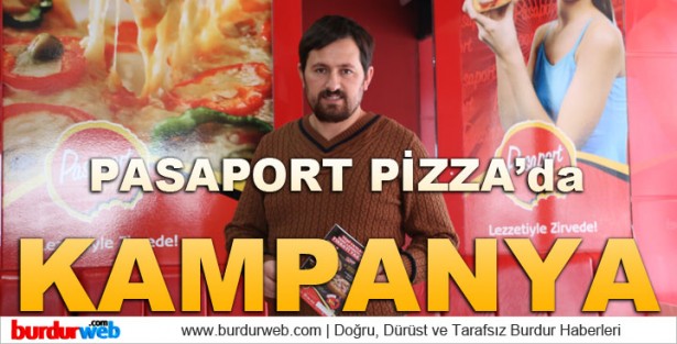 pasaport pizza burdur kampanya « Burdurweb, Burdur Haber
